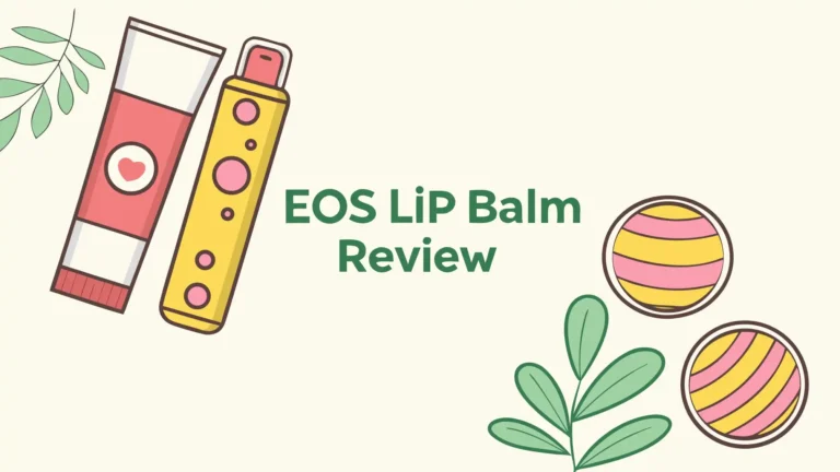 EOS Lip Balm Review: Everything You Need to Know