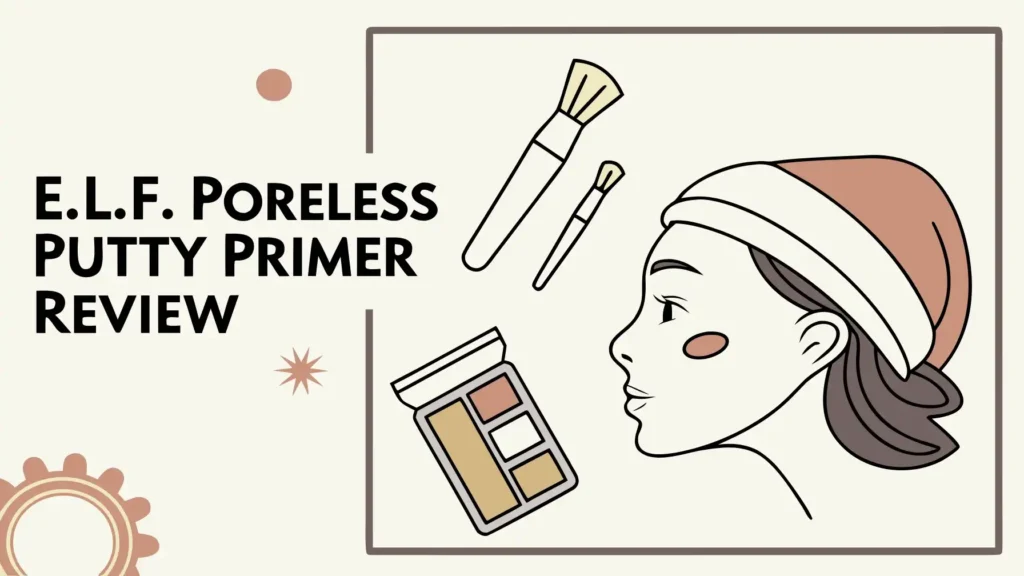 e.l.f. Poreless Putty Primer Review: Worth Trying?