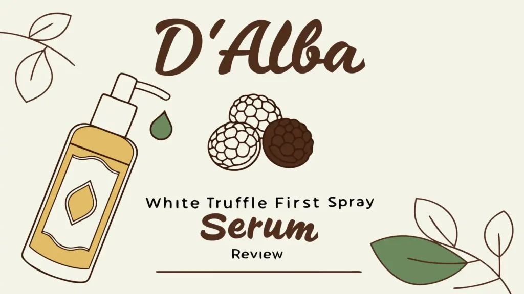 d’Alba White Truffle First Spray Serum Review: Worth Trying?