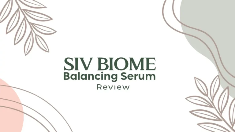 SIV Biome Balancing Serum Review 2026: Worth The Hype?